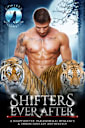 Shifters Ever After: A Shapeshifter Paranormal Romance & Urban Fantasy Anthology (Shifters Unleashed, #13)