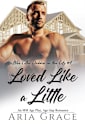 Loved Like a Little: An M/M Age Play Daddy Romance (Blue Collar Daddies in the City Book 4)