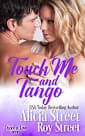Touch Me and Tango 