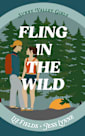 Fling in the Wild: A Steamy Rom-Com Novella (Sunny Valley Girls Book 3)