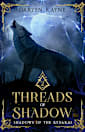 Threads of Shadow