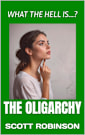 What the Hell Is...?: The Oligarchy