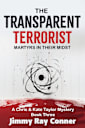 The Transparent Terrorist  