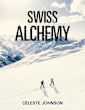 Swiss Alchemy (The Alternate Realm Trilogy Book 1)