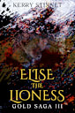 Elise, The Lioness (The Gold Saga Book 3)