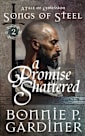 A Promise Shattered (Songs of Steel Book 2)