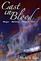 Cast in Blood (Morgan Blackstone Vampires Book 1)