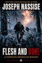 Flesh and Bone (Templar Chronicles Missions, #4)