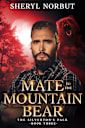 Mate to the Mountain Bear: Opposites Attract Paranormal Romance (Silverton’s Pack Book 3)