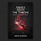 Ashes Beneath the Throne: Book Two of the Divided Crown Trilogy
