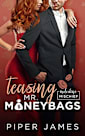 Teasing Mr. Moneybags: Milestone Mischief #3