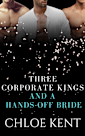 Three Corporate Kings and a Hands-Off Bride (Three Guys and a Girl Volume 2 Book 4)