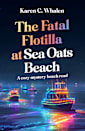 The Fatal Flotilla at Sea Oats Beach