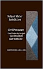 Subject Matter Jurisdiction: Civil Procedure: Law Under the Scalpel: Case Dissections (Law in Pieces) (Law in Pieces: Quick Study Snippet Book 10)