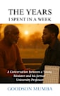 THE YEARS I SPENT IN A WEEK