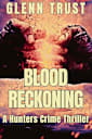 Blood Reckoning: A Hunters Crime Thriller (The Hunters Book 4)