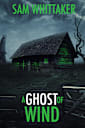 A Ghost of Wind (Ghostly Elements Book 3)