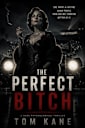 The Perfect Bitch - 99¢