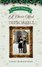 A Choir Most Improbable: A Pride and Prejudice Christmas Variation Novella (Christmas Variations: Pride & Prejudice Reimagined Book 4)