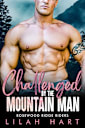 Challenged by the Mountain Man: An Age Gap BBW MC Romance (Rosewood Ridge Riders Book 2)