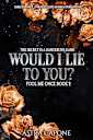 Would I Lie to You? (Fool Me Once, #2)