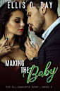 Making the Baby (The Billionaire’s Baby, #2)