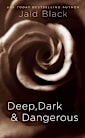 Deep, Dark and Dangerous