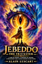 Jebeddo the Trickster