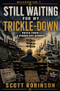 Still Waiting for My Trickle-Down!: Notes from a Pissed-Off Boomer