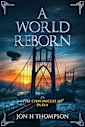 A World Reborn: Chronicles of Paxia (The Chronicles of Paxia Book 4)