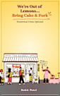 We’re Out of Lemons...Bring Cake & Fork : Existential Crisis Optional (Lemons- Philosophical Citrus Fun Book 6)