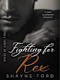 FIGHTING FOR REX (House of Lions, #4)
