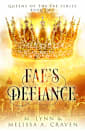 Fae’s Defiance (Queens of the Fae Book 2)