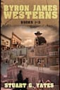 Byron James Westerns - Books 1-3