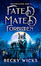 Fated Mated Forbidden: A Spicy Fated Mates Alpha Wolf Shifter Romance set in Amsterdam (Amsterdamged Book 3) (Amsterdamaged)