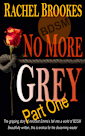 No More Grey, part 1