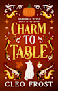 Charm to Table (Wardwell Witch Cozy Mysteries Book 3)
