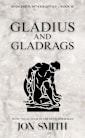 Gladius and Gladrags: A Roman Murder Mystery (Imperium, Interrupted Book 3)