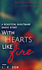 With Hearts Like Fire: A Beautiful Nightmare Short Story