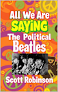 All We Are Saying: The Political Beatles