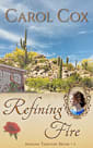 Refining Fire (Arizona Territory Brides Book 2)