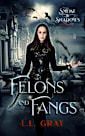 Felons and Fangs (Smoke and Shadows Book 2)
