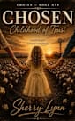 Chosen: Childhood of Trust