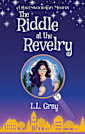 The Riddle at the Revelry : A Cozy Mystery (Havenwood Paranormal Cozy Mysteries Book 4)