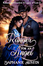 A Ranger for An Angel (Romancing Riverview: A Legacy of Love, Book 2)