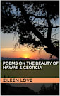 Poems on the Beauty of Hawaii & Georgia 