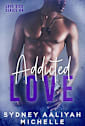 Addicted Love: A Sports Romance (Love Sick Book 4)