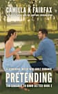 Pretending: A Steamy New Adult Romance (Too Sensible To Know Better Book 2)