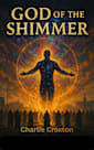 God of the Shimmer: Book 4 of the World Break Series