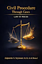 Civil Procedure Through Cases : Law in Pieces Series (Law in Pieces: Quick Study Snippet Book 7)